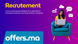 Offre d'emploi Concours de Recrutement Ministère de la Justice 2026 12 Commissaires Judiciaires chez Entreprise Maroc à Casablanca - Recrutement Maroc Offers.ma