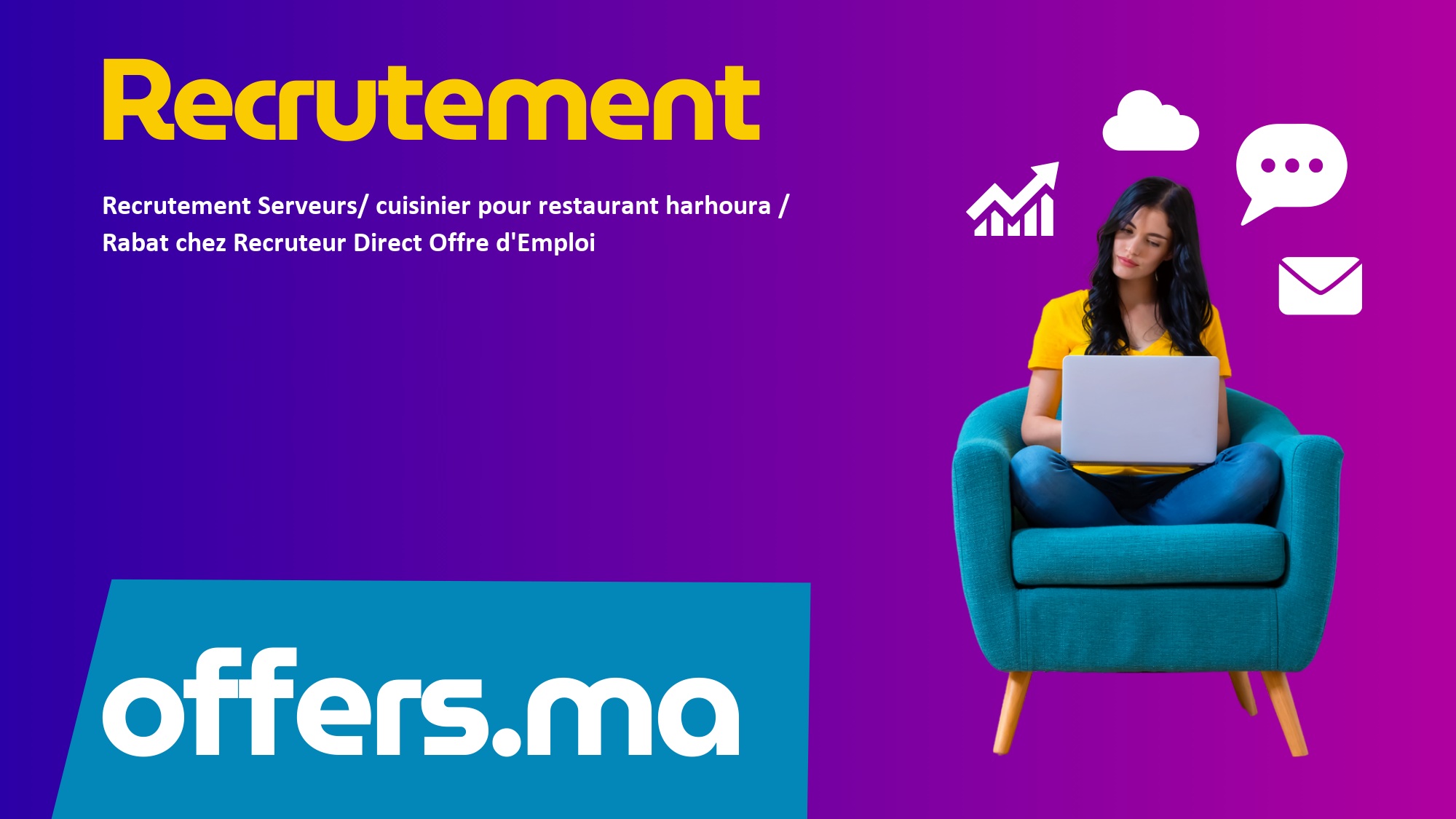 Recrutement Serveurs/ cuisinier pour restaurant harhoura / Rabat chez Recruteur Direct (Offre d&rsquo;Emploi)