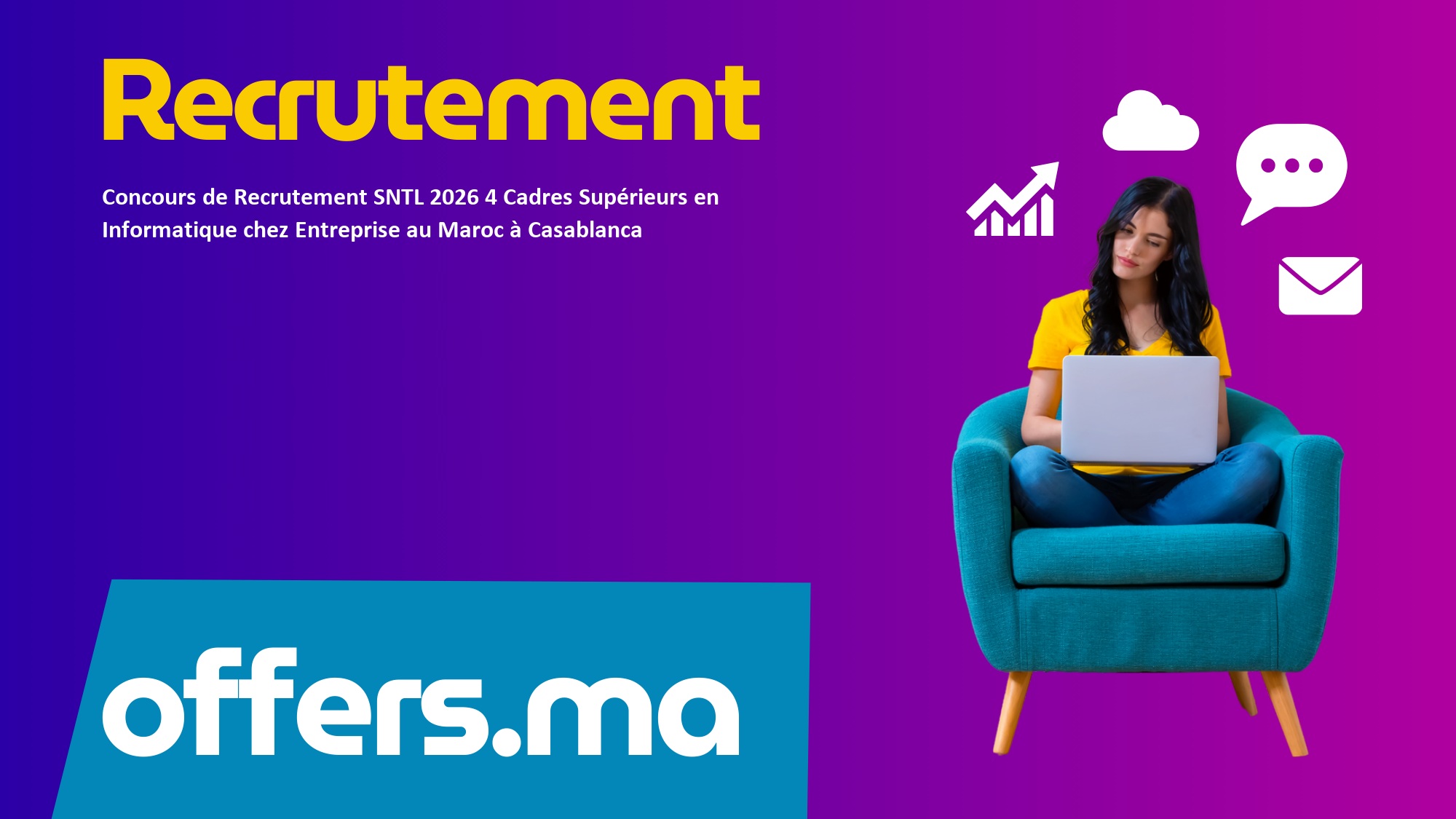 Concours de Recrutement SNTL 2026 4 Cadres Supérieurs en Informatique chez Entreprise au Maroc à Casablanca
