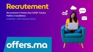 Offre d'emploi Recrutement 3 Postes chez CAPEP Travaux Publics à Casablanca - Recrutement Maroc Offers.ma