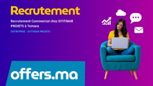 Offre d'emploi Recrutement Commercial chez ISTITMAR PROJETS à Temara - Recrutement Maroc Offers.ma