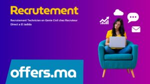 Offre d'emploi Recrutement Technicien en Genie Civil chez Recruteur Direct a El Jadida - Recrutement Maroc Offers.ma