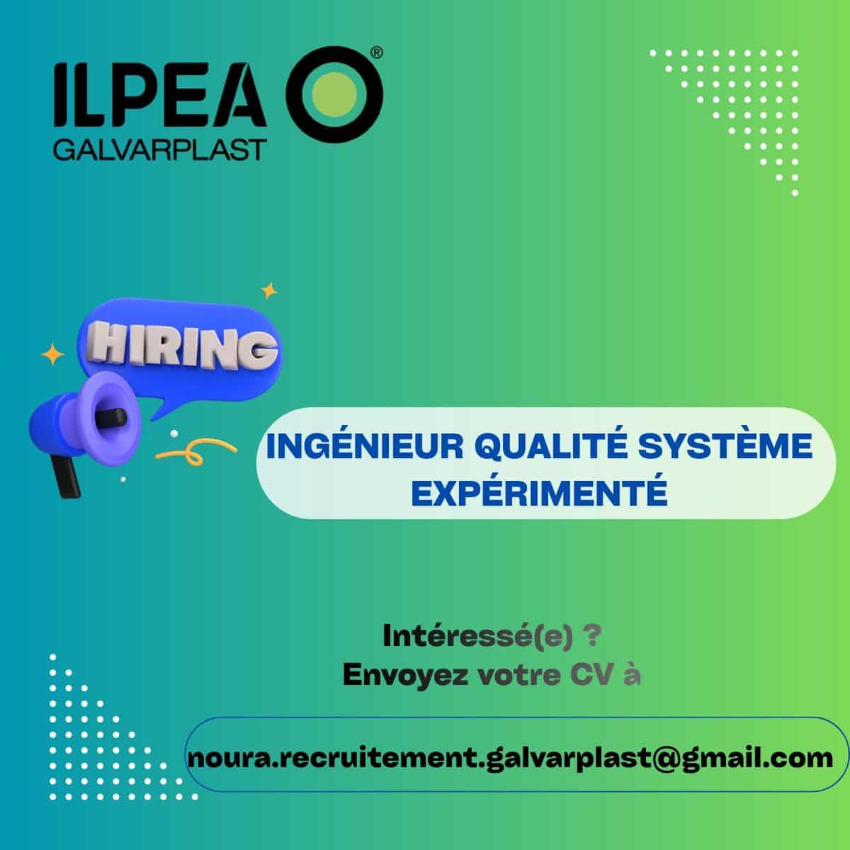 ILPEA Galvarplast recrute Ingénieur Qualité Système